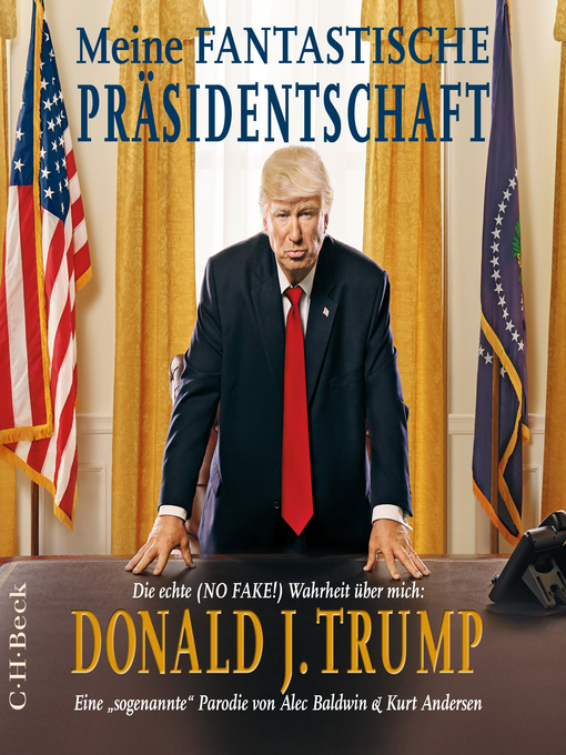 Title details for Meine fantastische Präsidentschaft by Alec Baldwin - Available